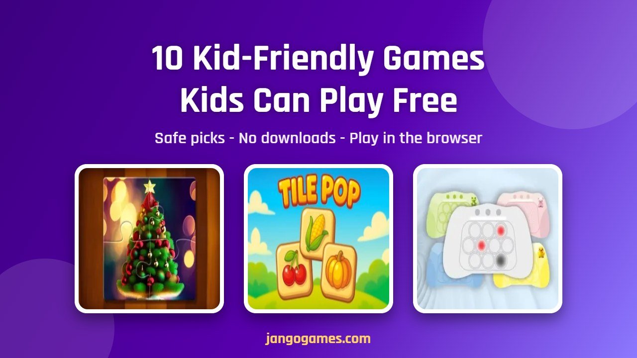 10 Kid-Friendly Games Your Children Can Play Free Online