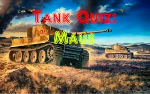 Tank Quiz - Maus - Play Free Best trivia Online Game on JangoGames.com