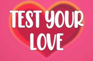 Test Your Love - Play Free Best Casual Online Game on JangoGames.com