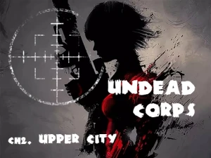 Undead Corps - CH2. Upper City - Play Free Best Action Online Game on JangoGames.com